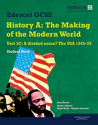Edexcel GCSE Modern World History Unit 3C A divided Union? The USA 1945-70 Student Book - Shuter, Jane