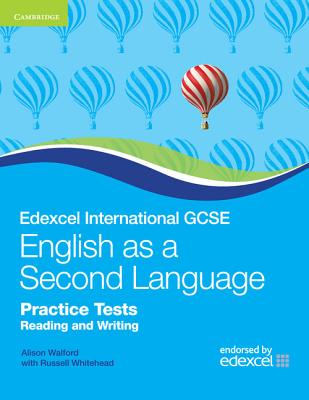 Edexcel International GCSE English as a Second Language Practice Tests Reading and Writing - Walford, Alison, and Whitehead, Russell