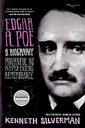 Edgar A. Poe: A Biography: Mournful and Never-Ending Remembrance
