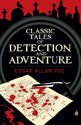 Edgar Allan Poe's Classic Tales of Detection & Adventure - Allan Poe, Edgar