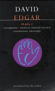 Edgar Plays: 2: Ecclesiastes, the Life and Adventures of Nicholas Nickleby, Entertaining Strangers