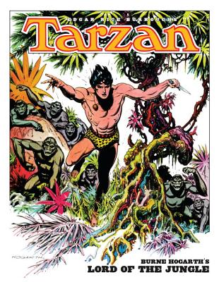 Edgar Rice Burroughs' Tarzan: Burne Hogarth's Lord of the Jungle - Burroughs, Edgar Rice