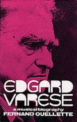 Edgard Varese - Ouellette, Fernand