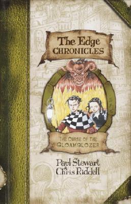 Edge Chronicles 4: The Curse of the Gloamglozer - Stewart, Paul, and Riddell, Chris