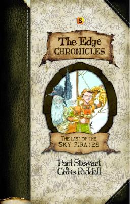 Edge Chronicles 5: The Last of the Sky Pirates - Stewart, Paul, and Riddell, Chris