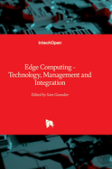Edge Computing: Technology, Management and Integration