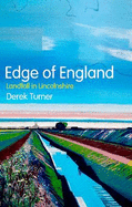 Edge of England: Landfall in Lincolnshire