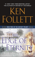 Edge of Eternity: Book Three of the Century Trilogy