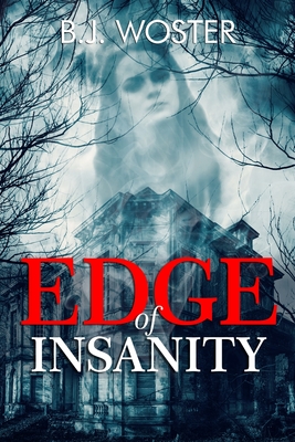 Edge of Insanity - Woster, Barbara