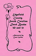 Edgefield County, South Carolina Deed Books 30 and 31