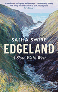 Edgeland: A Slow Walk West