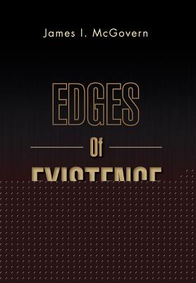 Edges of Existence: 3 Shorter Works - McGovern, James I
