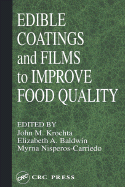 Edible Coatings and Films to Improve Food Quality - Baldwin, Elizabeth A (Editor), and Hagenmaier, Robert (Editor), and Bai, Jinhe (Editor)