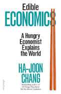 Edible Economics: A Hungry Economist Explains the World