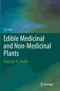 Edible Medicinal And Non-Medicinal Plants: Volume 4, Fruits
