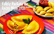 Edible Pockets for Every Meal: Dumplings, Turnovers, and Pasties