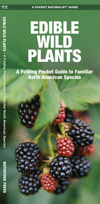 Edible Wild Plants: A Folding Pocket Guide to Familiar North American Species - Kavanagh, James