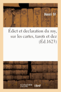 Edict Et Declaration Du Roy, Sur Les Cartes, Tarots Et Dez