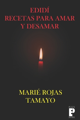 Edidi, recetas para amar y desamar - Rojas Tamayo, Marie