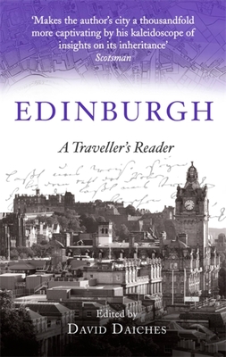 Edinburgh: A Traveller's Reader - Daiches, David, Prof.