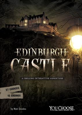 Edinburgh Castle: A Chilling Interactive Adventure - Doeden, Matt