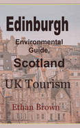 Edinburgh Environmental Guide, Scotland: UK Tourism