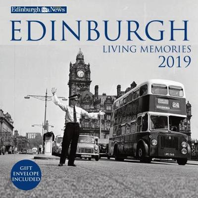 Edinburgh Living Memories Calendar 2019 - Evening News, Edinburgh