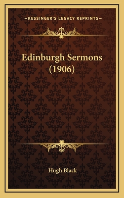 Edinburgh Sermons (1906) - Black, Hugh B