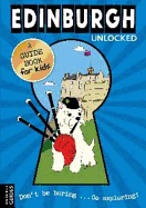 Edinburgh Unlocked - Kerr, Emily, and Perry, Joshua