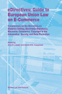 Edirectives: Guide to European Union Law on E-Commerce: Commentary on the Directives on Distance Selling, Electronic Signatures, Electronic Commerce, Copyright in the Information Society, and Data Protection