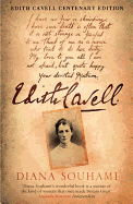 Edith Cavell: Nurse, Martyr, Heroine