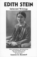 Edith Stein Selected Writings: With Comments Reminiscences and Translations of Her Prayers And..