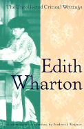 Edith Wharton: The Uncollected Critical Writings - Wharton, Edith, and Wegener, Frederick (Editor)
