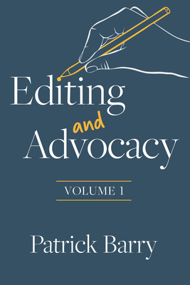 Editing and Advocacy - Barry, Patrick