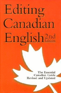 Editing Canadian English - Second Edition - Revised, Updated, and Redesigned