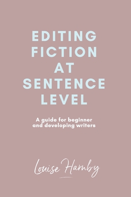 Editing Fiction at Sentence Level - Harnby, Louise