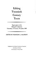Editing Twentieth Century Texts: Papers Given at the Editorial Conference, University of Toronto, November 1969 - Halpenny, Francess G