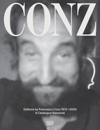 Edizioni Conz 1972-2009: Catalogue Raisonn
