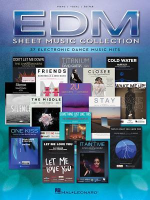 Edm Sheet Music Collection: 37 Electronic Dance Music Hits - Hal Leonard Corp