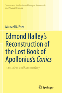 Edmond Halley's Reconstruction of the Lost Book of Apollonius's Conics: Translation and Commentary