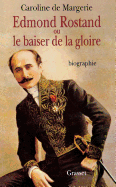 Edmond Rostand, Ou, Le Baiser de La Gloire