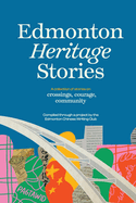 Edmonton Heritage Stories: Crossings, Courage, Community