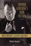 Edmund Goulding's Dark Victory: Hollywood's Genius Bad Boy
