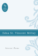 Edna St. Vincent Millay: Selected Poems - Millay, Edna St Vincent