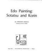 EDO Painting: Sotatsu and Korin - Mizuo, Hiroshi