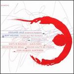 Edouard Lalo: Symphonie Espagnole; Albert Roussel: Concert pour Petit Orchestre; Concerto pour Piano