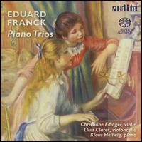 Eduard Franck: Piano Trios - Christiane Edinger (violin); Klaus Hellwig (piano); Llus Claret (cello)