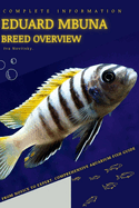 Eduard Mbuna: From Novice to Expert. Comprehensive Aquarium Fish Guide