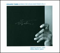 Eduard Tubin: Works for Violin and Piano, Vol. 2 - Marko Martin (piano); Sigrid Kuulmann (violin)