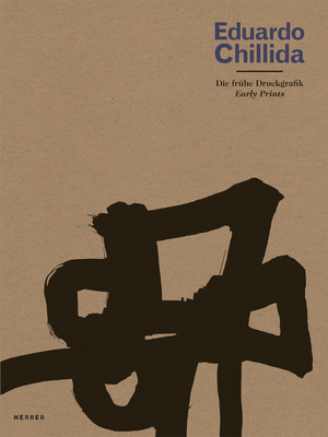 Eduardo Chillida: Boundaries slip away: Early Prints - Spieler, Reinhard (Editor), and Ihle, Astrid (Editor)